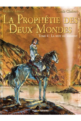 LA PROPHETIE DES DEUX MONDES T04
