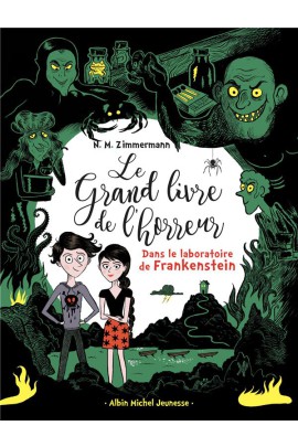 DANS LE LABORATOIRE DE FRANKENSTEIN - LE GRAND LIVRE DE L'HORREUR T2