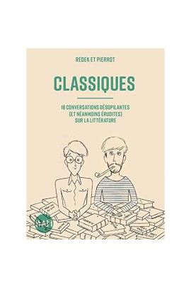 18 CONVERSATIONS DESOPILANTES (ET NEANMOINS ERUDITES) SUR LA LITTERATURE