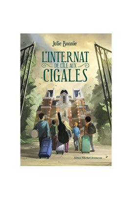 L'INTERNAT DE L'ILE AUX CIGALES