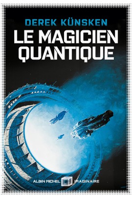 LE MAGICIEN QUANTIQUE