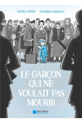 LE GARCON QUI NE VOULAIT PAS MOURIR