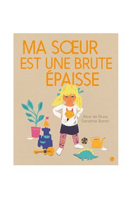 MA SOEUR EST UNE BRUTE EPAISSE