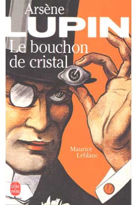 ARSENE LUPIN LE BOUCHON DE CRISTAL