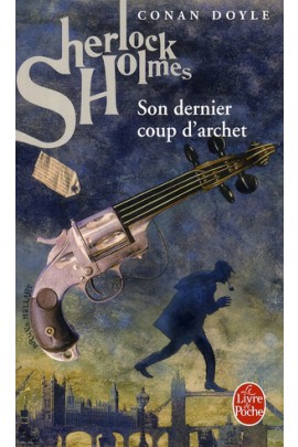 SON DERNIER COUP D'ARCHET (SHERLOCK HOLMES)