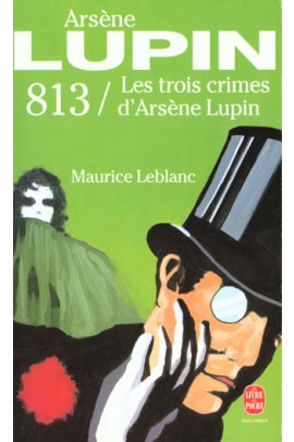 813 LES TROIS CRIMES D'ARSENE LUPIN