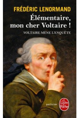ELEMENTAIRE, MON CHER VOLTAIRE !