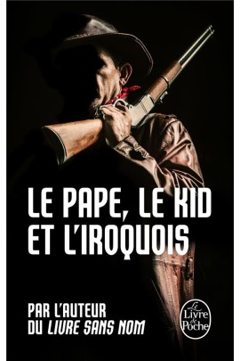 LE PAPE, LE KID ET L'IROQUOIS