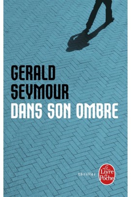 DANS SON OMBRE