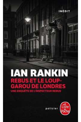 GAROU DE LONDRES - UNE ENQUETE DE L'INSPECTEUR REBUS- INEDIT