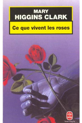 CE QUE VIVENT LES ROSES