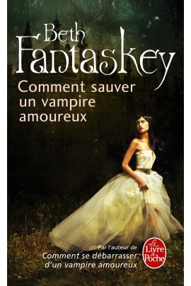 COMMENT SAUVER UN VAMPIRE AMOUREUX