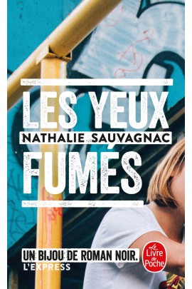 LES YEUX FUMES