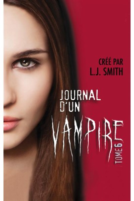 JOURNAL D'UN VAMPIRE, T6