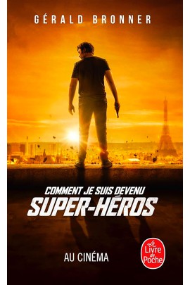 COMMENT JE SUIS DEVENU SUPER HEROS