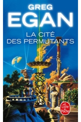 LA CITE DES PERMUTANTS (NOUVELLE EDITION)