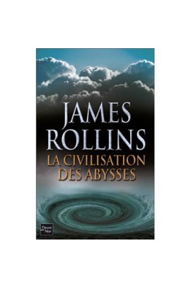 LA CIVILISATION DES ABYSSES