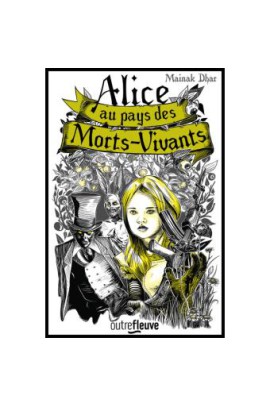 ALICE AU PAYS DES MORTS-VIVANTS T1
