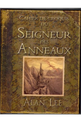 CAHIER DE CROQUIS DU SEIGNEUR DES ANNEAUX