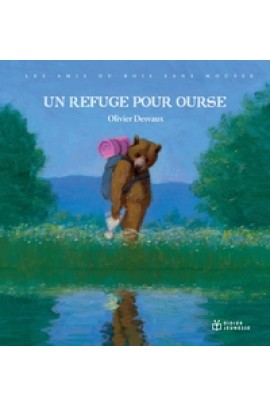 UN REFUGE POUR OURSE