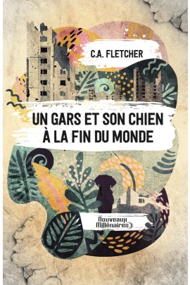 UN GARS ET SON CHIEN A LA FIN DU MONDE