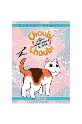 CHOUBI-CHOUBI, MON CHAT POUR LA VIE T04