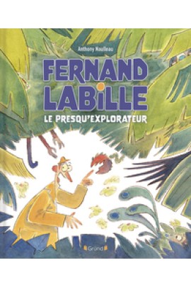 FERNAND LABILLE, LE PRESQU'EXPLORATEUR