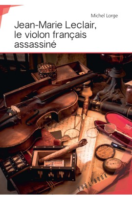 MARIE LECLAIR, LE VIOLON FRANCAIS ASSASSINE