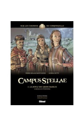 CAMPUS STELLAE, SUR LES CHEMINS DE COMPOSTELLE T03