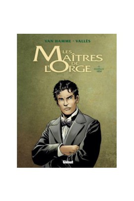 LES MAITRES DE L'ORGE T 1 CHARLES 1854 NE