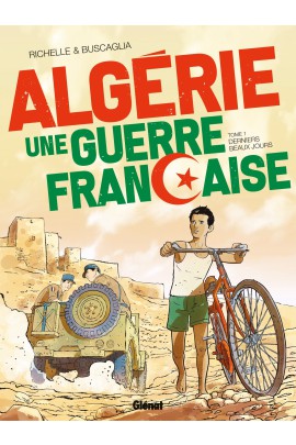 ALGERIE, UNE GUERRE FRANCAISE T01