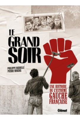 UNE HISTOIRE DE L'EXTREME GAUCHE FRANCAISE