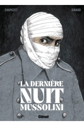 LA DERNIERE NUIT DE MUSSOLINI