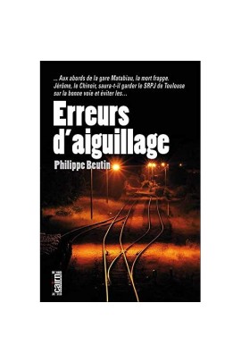 ERREURS D'AIGUILLAGE