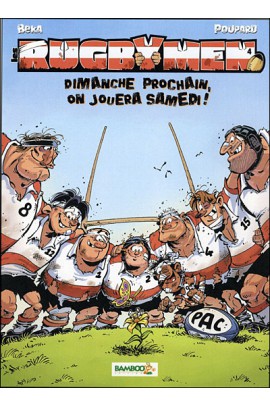 DIMANCHE PROCHAIN, ON JOUERA SAMEDI !
