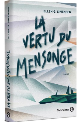 LA VERTU DU MENSONGE