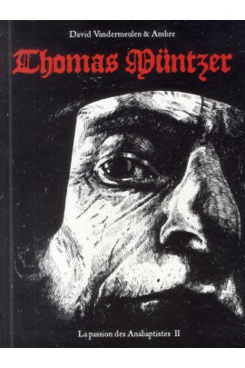 LA PASSION DES ANABAPTISTES T2