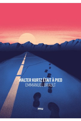 WALTER KURTZ ETAIT A PIED