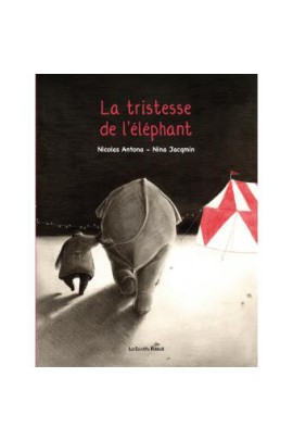 LA TRISTESSE DE L'ELEPHANT
