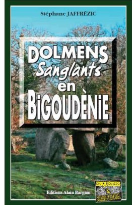 DOLMENS SANGLANTS EN BIGOUDENIE