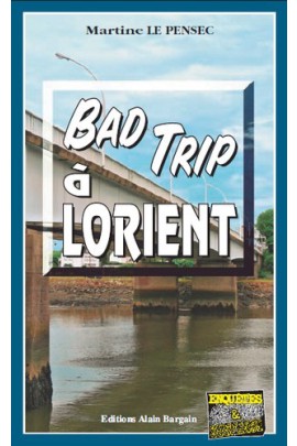 BAD TRIP A LORIENT