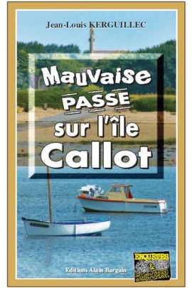 MAUVAISE PASSE SUR L'ILE CALLOT