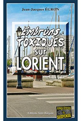 EMBRUNS TOXIQUES SUR LORIENT