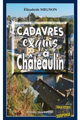 CADAVRES EXQUIS A CHATEAULIN