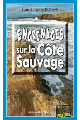 ENGRENAGES SUR LA COTE SAUVAGE