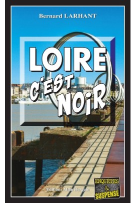 LOIRE, C EST NOIR