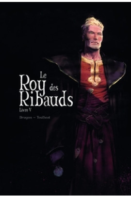 ROY DES RIBAUDS T05
