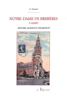 DAME DE BREBIERES A ALBERT HISTOIRE, LEGENDE ET DESCRIPTION