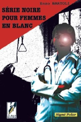 SERIE NOIRE POUR FEMMES EN BLANC