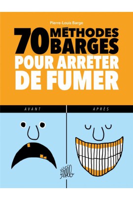 70 METHODES BARGES POUR ARRETER DE FUMER